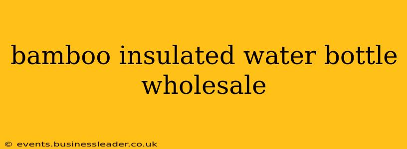 bamboo insulated water bottle wholesale