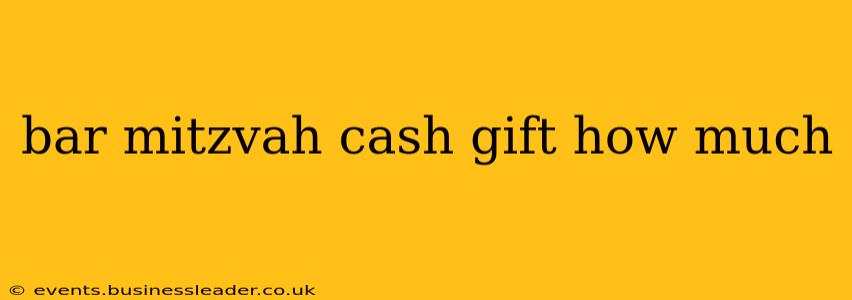 bar mitzvah cash gift how much
