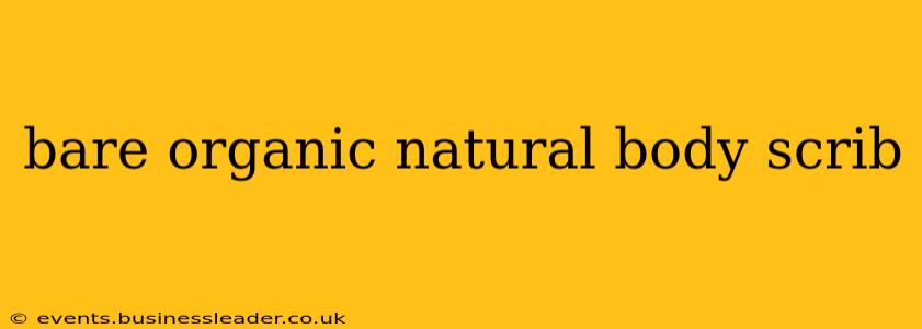 bare organic natural body scrib