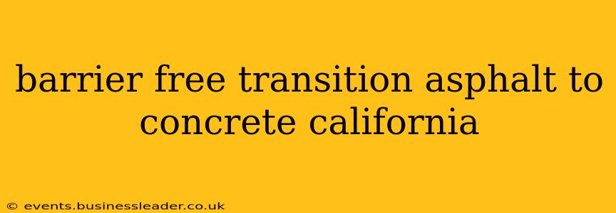 barrier free transition asphalt to concrete california