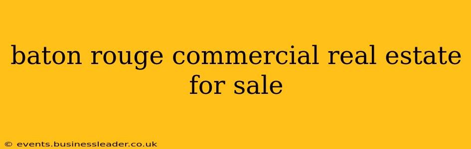 baton rouge commercial real estate for sale