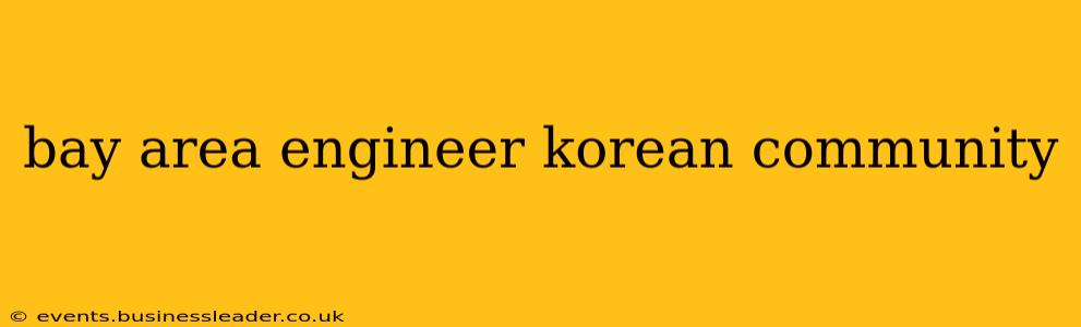 bay area engineer korean community