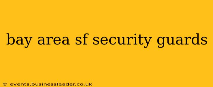 bay area sf security guards