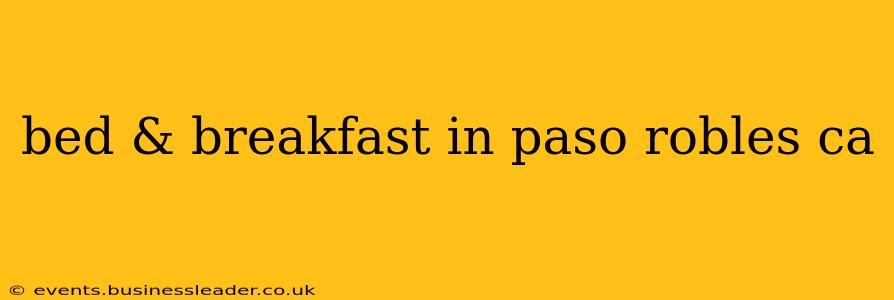bed & breakfast in paso robles ca