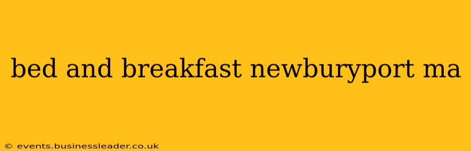 bed and breakfast newburyport ma