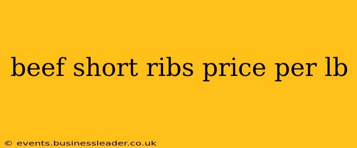 beef short ribs price per lb