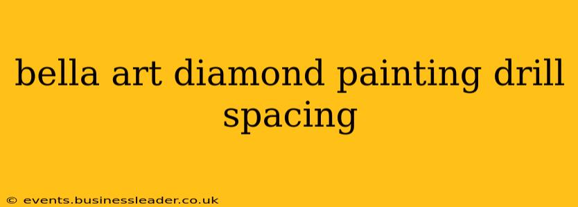 bella art diamond painting drill spacing