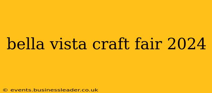 bella vista craft fair 2024