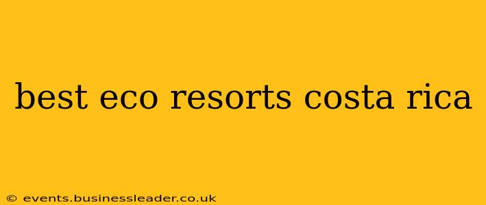 best eco resorts costa rica