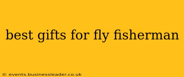 best gifts for fly fisherman