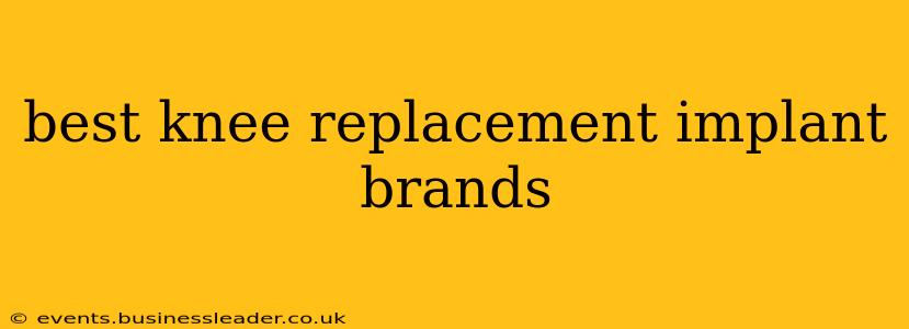 best knee replacement implant brands