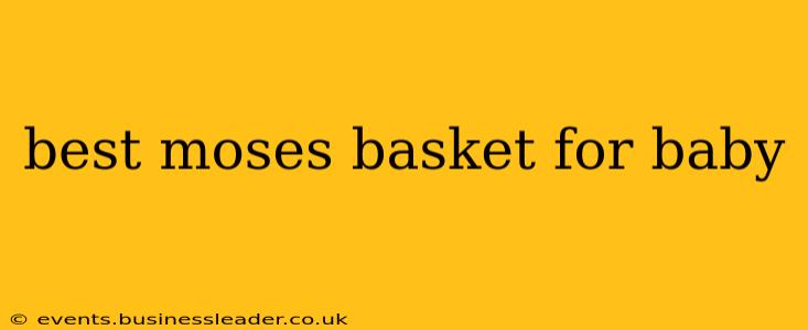 best moses basket for baby