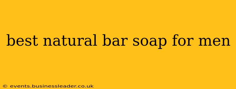 best natural bar soap for men