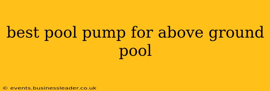 best pool pump for above ground pool