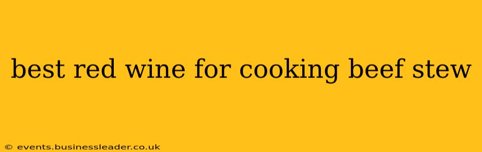 best red wine for cooking beef stew