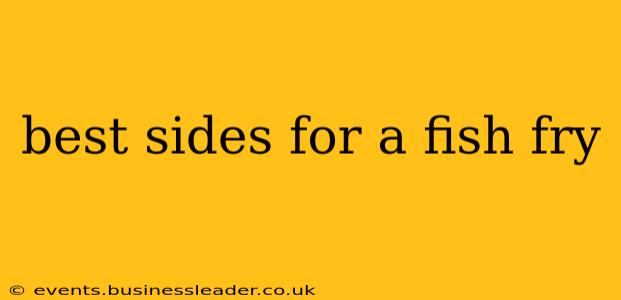 best sides for a fish fry