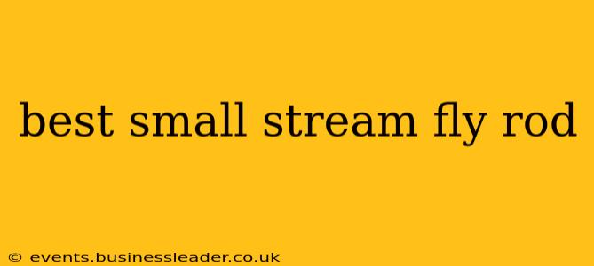 best small stream fly rod