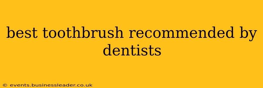 best toothbrush recommended by dentists