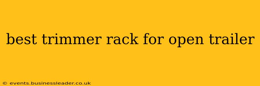 best trimmer rack for open trailer