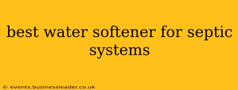 best water softener for septic systems