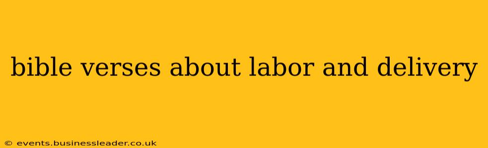 bible verses about labor and delivery