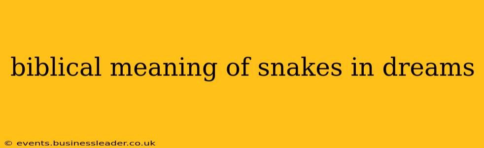 biblical meaning of snakes in dreams
