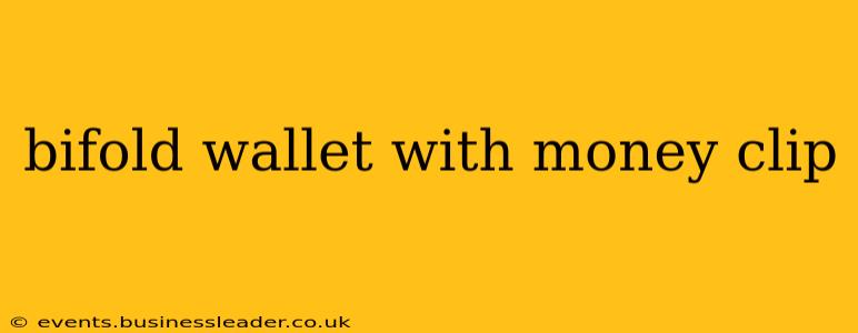 bifold wallet with money clip