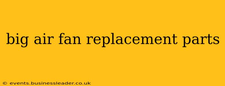 big air fan replacement parts