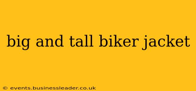 big and tall biker jacket