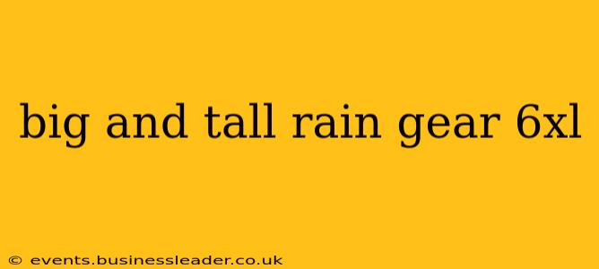 big and tall rain gear 6xl