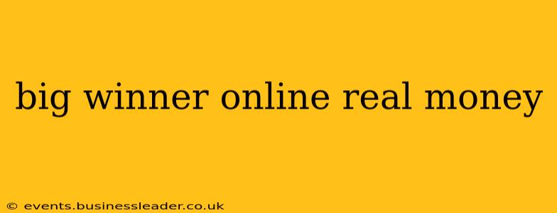 big winner online real money