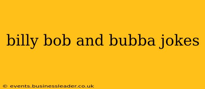 billy bob and bubba jokes
