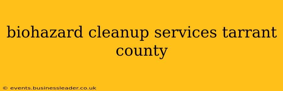 biohazard cleanup services tarrant county