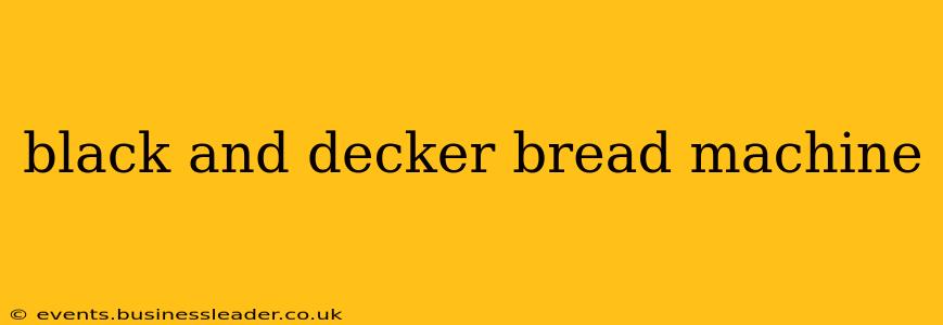 black and decker bread machine