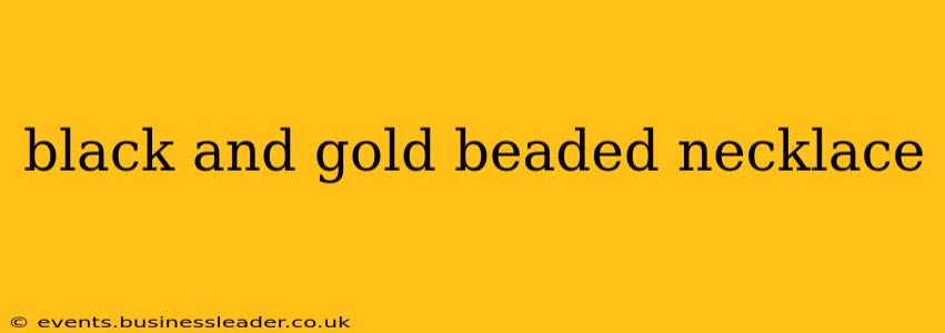 black and gold beaded necklace