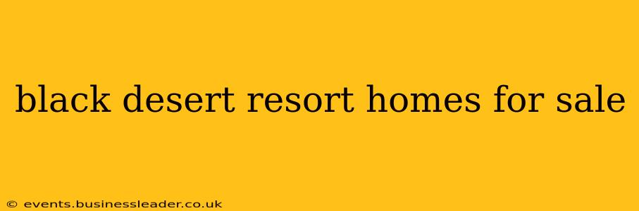 black desert resort homes for sale
