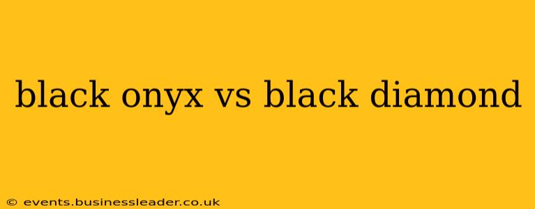 black onyx vs black diamond