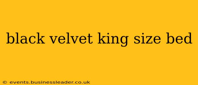 black velvet king size bed