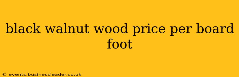 black walnut wood price per board foot