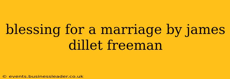 blessing for a marriage by james dillet freeman