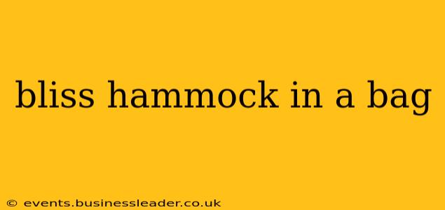 bliss hammock in a bag