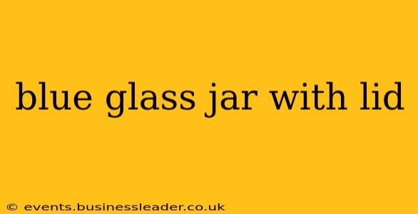 blue glass jar with lid