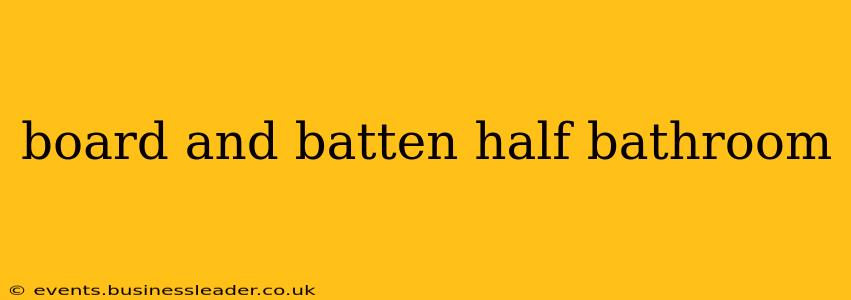 board and batten half bathroom