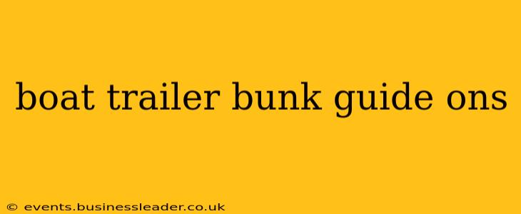 boat trailer bunk guide ons