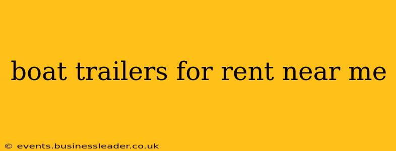 boat trailers for rent near me