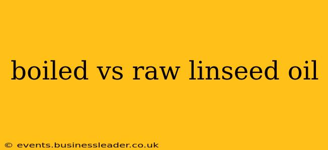 boiled vs raw linseed oil