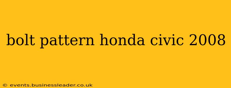 bolt pattern honda civic 2008