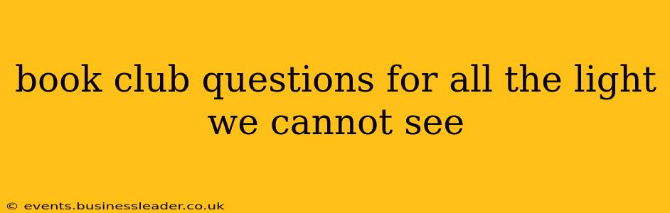 book club questions for all the light we cannot see
