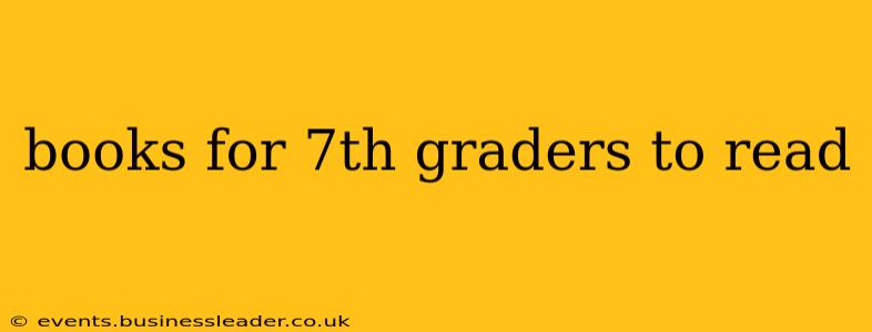 books for 7th graders to read