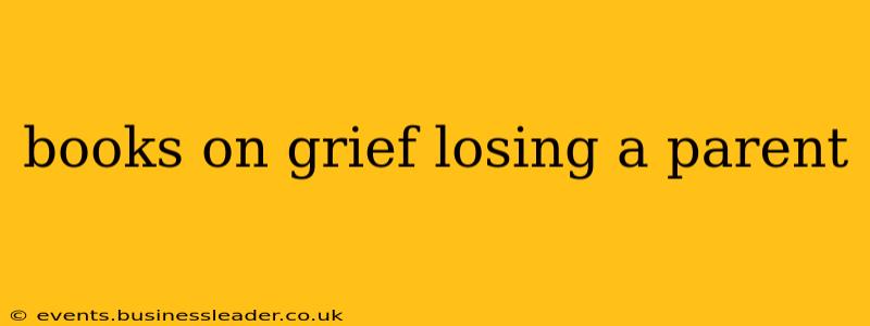 books on grief losing a parent
